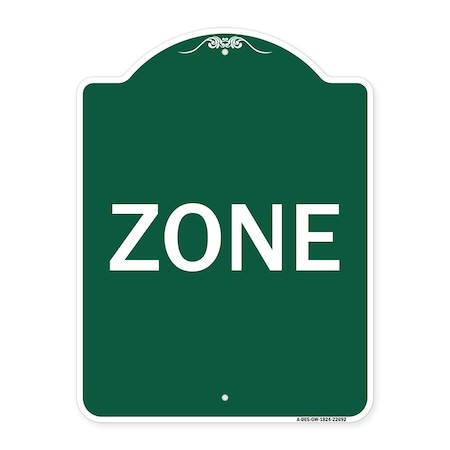 Signmission Designer Series Sign-Zone, Green & White Aluminum Architectural Sign, 18" x 24", GW-1824-22692 A-DES-GW-1824-22692
